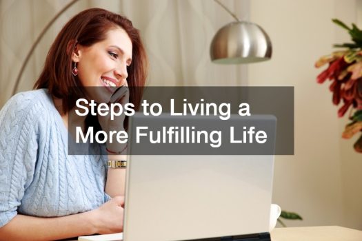 Steps to Living a More Fulfilling Life